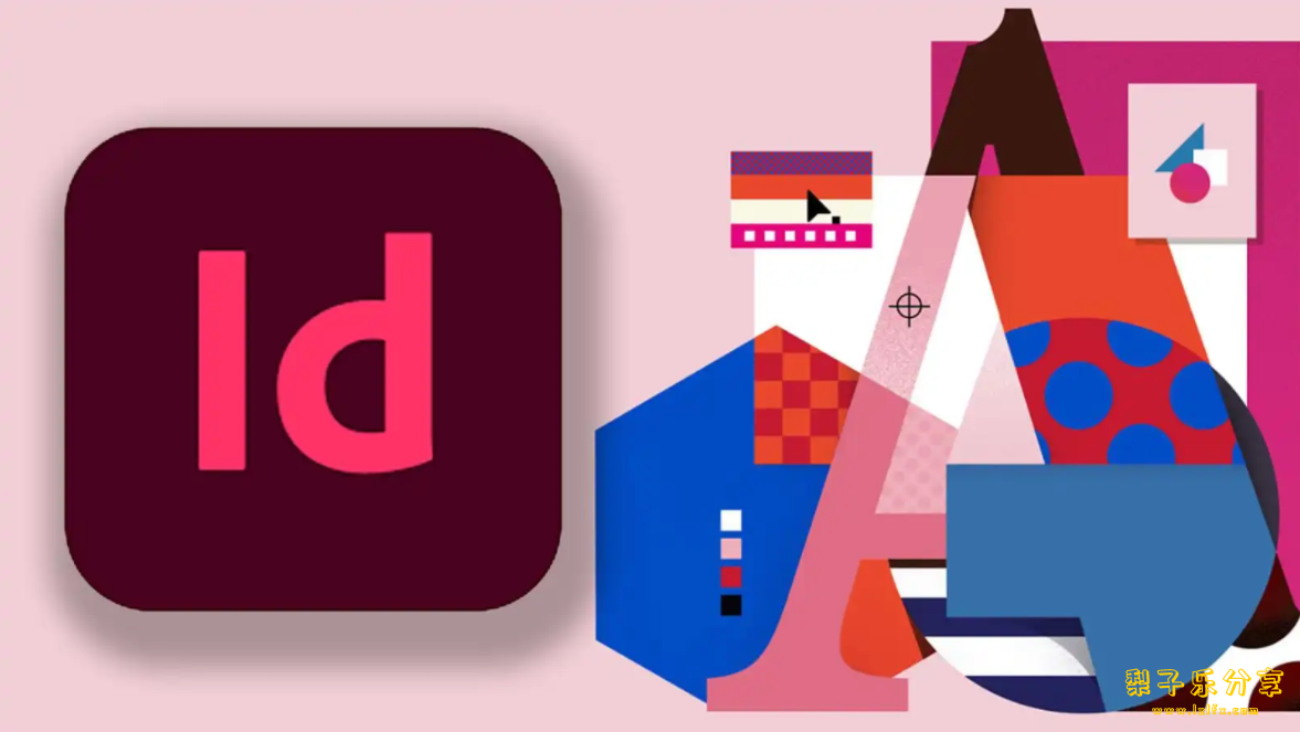 Adobe InDesign（排版编辑软件）全套合集-梨子乐分享